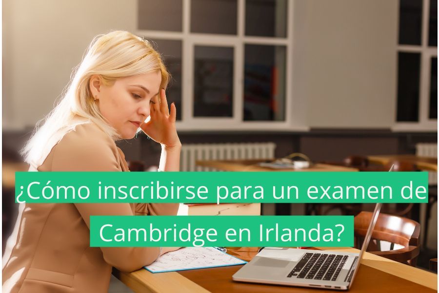 inscribirse examen ingles irlanda